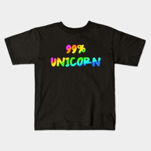 99% Unicorn - Unicorn Lover - i am an Unicorn Kids T-Shirt